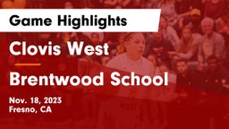 Clovis West  vs Brentwood School Game Highlights - Nov. 18, 2023