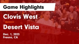 Clovis West  vs Desert Vista  Game Highlights - Dec. 1, 2023