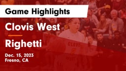 Clovis West  vs Righetti  Game Highlights - Dec. 15, 2023