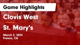 Clovis West  vs St. Mary's  Game Highlights - March 2, 2024