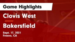 Clovis West  vs Bakersfield  Game Highlights - Sept. 17, 2021