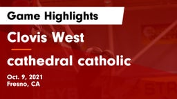 Clovis West  vs cathedral catholic Game Highlights - Oct. 9, 2021
