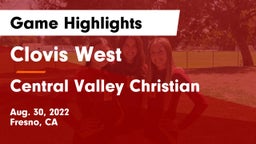 Clovis West  vs Central Valley Christian Game Highlights - Aug. 30, 2022