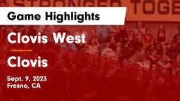 Clovis West  vs Clovis  Game Highlights - Sept. 9, 2023