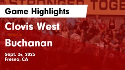 Clovis West  vs Buchanan  Game Highlights - Sept. 26, 2023