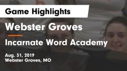 Webster Groves  vs Incarnate Word Academy  Game Highlights - Aug. 31, 2019