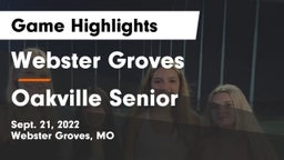 Webster Groves  vs Oakville Senior  Game Highlights - Sept. 21, 2022