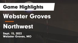 Webster Groves  vs Northwest  Game Highlights - Sept. 15, 2022