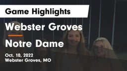 Webster Groves  vs Notre Dame  Game Highlights - Oct. 10, 2022