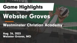 Webster Groves  vs Westminster Christian Academy Game Highlights - Aug. 26, 2023