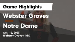 Webster Groves  vs Notre Dame  Game Highlights - Oct. 10, 2023