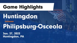Huntingdon  vs Philipsburg-Osceola  Game Highlights - Jan. 27, 2023