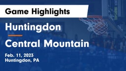 Huntingdon  vs Central Mountain  Game Highlights - Feb. 11, 2023