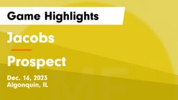 Jacobs  vs Prospect  Game Highlights - Dec. 16, 2023