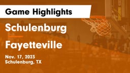 Schulenburg  vs Fayetteville  Game Highlights - Nov. 17, 2023