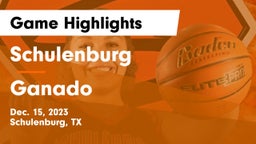 Schulenburg  vs Ganado  Game Highlights - Dec. 15, 2023