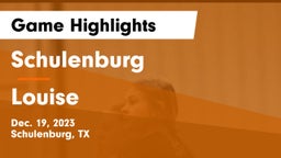 Schulenburg  vs Louise  Game Highlights - Dec. 19, 2023