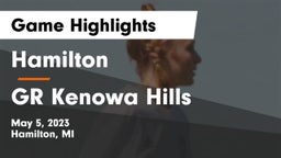Hamilton  vs GR Kenowa Hills  Game Highlights - May 5, 2023
