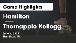 Hamilton  vs Thornapple Kellogg  Game Highlights - June 1, 2023