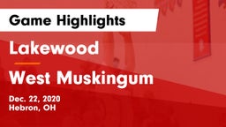 Lakewood  vs West Muskingum  Game Highlights - Dec. 22, 2020