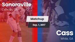 Matchup: Sonoraville High vs. Cass  2017