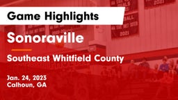 Sonoraville  vs Southeast Whitfield County Game Highlights - Jan. 24, 2023