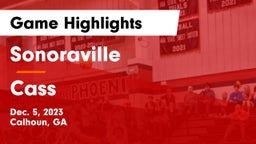 Sonoraville  vs Cass  Game Highlights - Dec. 5, 2023