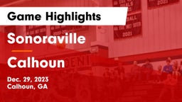 Sonoraville  vs Calhoun  Game Highlights - Dec. 29, 2023