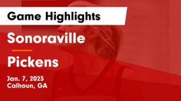 Sonoraville  vs Pickens  Game Highlights - Jan. 7, 2023