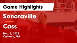 Sonoraville  vs Cass  Game Highlights - Dec. 5, 2023