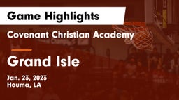 Covenant Christian Academy  vs Grand Isle Game Highlights - Jan. 23, 2023