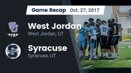 Recap: West Jordan  vs. Syracuse  2017