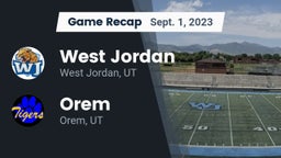 Recap: West Jordan  vs. Orem  2023