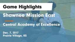 Shawnee Mission East  vs Central Academy of Excellence Game Highlights - Dec. 7, 2017