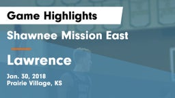 Shawnee Mission East  vs Lawrence  Game Highlights - Jan. 30, 2018