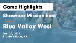 Shawnee Mission East  vs Blue Valley West  Game Highlights - Jan. 23, 2021