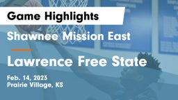 Shawnee Mission East  vs Lawrence Free State  Game Highlights - Feb. 14, 2023