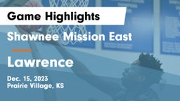 Shawnee Mission East  vs Lawrence  Game Highlights - Dec. 15, 2023