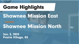 Shawnee Mission East  vs Shawnee Mission North  Game Highlights - Jan. 5, 2024