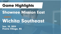 Shawnee Mission East  vs Wichita Southeast  Game Highlights - Jan. 18, 2024