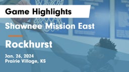 Shawnee Mission East  vs Rockhurst  Game Highlights - Jan. 26, 2024