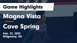 Magna Vista  vs Cave Spring  Game Highlights - Feb. 22, 2022