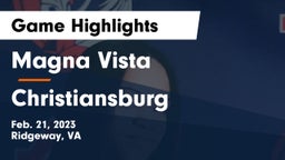Magna Vista  vs Christiansburg  Game Highlights - Feb. 21, 2023