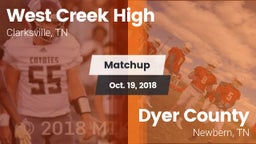Matchup: West Creek High vs. Dyer County  2018
