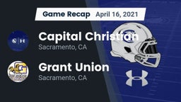 Recap: Capital Christian  vs. Grant Union  2021