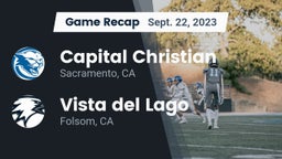 Recap: Capital Christian  vs. Vista del Lago  2023