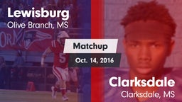 Matchup: Lewisburg vs. Clarksdale  2016