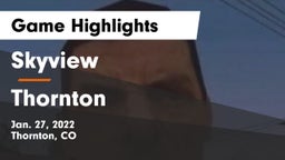 Skyview  vs Thornton  Game Highlights - Jan. 27, 2022