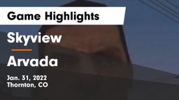 Skyview  vs Arvada Game Highlights - Jan. 31, 2022