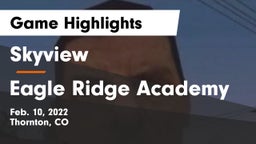 Skyview  vs Eagle Ridge Academy Game Highlights - Feb. 10, 2022